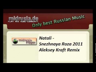 Natali - Snezhnaya Roza 2011 Aleksey Kraft Remix