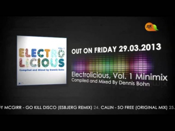 Electrolicious Vol.1 - Compiled and Mixed by Dennis Bohn - EXCLUSIVE MINIMIX