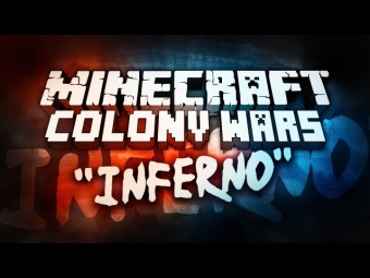 Minecraft Mini-Game: Colony Wars! (Inferno Class)