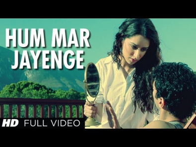 Aashiqui 2 Hum Mar Jayenge Full Video Song | Aditya Roy Kapur, Shraddha Kapoor