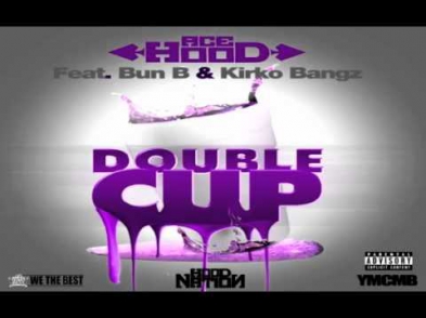 Ace Hood - Double Cup ft. Bun B & Kirko Bangz