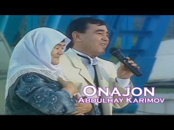 Abdulhay Karimov - Onajon (Official uzbek klip)