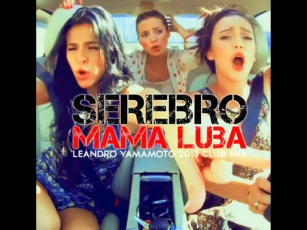 SEREBRO - Mama Luba (Leandro Yamamoto 2013 Club Mix)