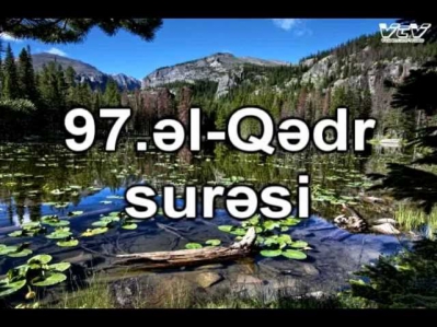 Sesli Quran-el-Qedr suresi(azerbaycan dilinde) 97