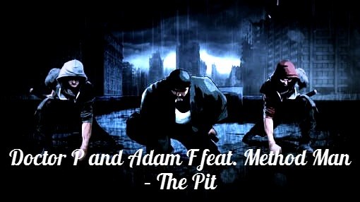 Doctor P and Adam F feat. Method Man - The Pit (OST-Типо Копы )