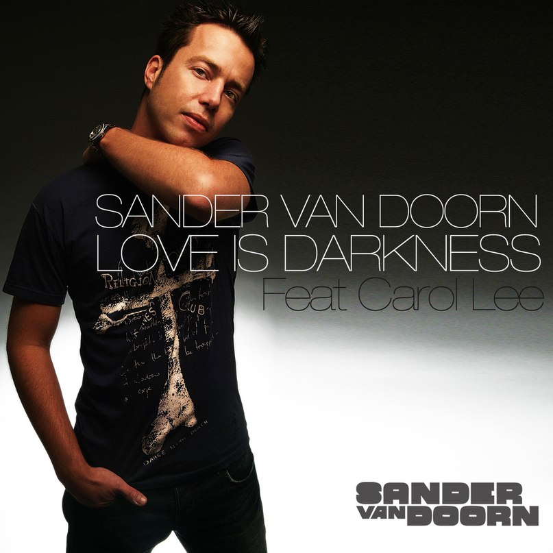 Sander van Doorn feat. Carol Lee - Love Is Darkness (Radio Edit) 2011