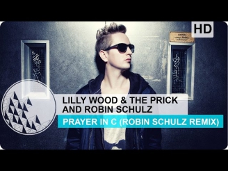 Lilly Wood & The Prick and Robin Schulz - Prayer In C (Robin Schulz Remix) (Official)