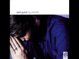 Sami Yusuf - My Ummah (Full Album)