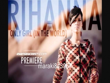 Rihanna - Only Girl (In The World)