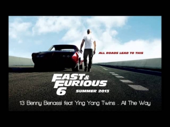 Fast & Furious 6: Benny Benassi feat. Ying Yang Twins - All The Way