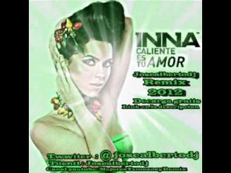 Inna - Caliente es tu amor (Josealbertodj edit)