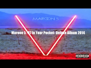 Maroon 5 - In Your Pocket - Deluxe V Album 2014