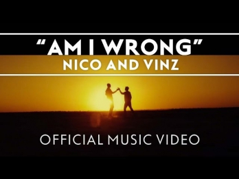 Nico & Vinz - Am I Wrong [Official Music Video]