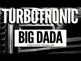 Turbotronic - Big DADA (Radio Edit)