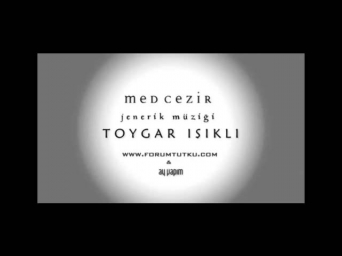 Medcezir Dizisi Jenerik Müziği Toygar Işıklı