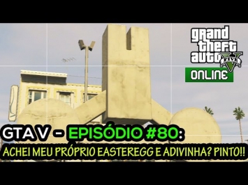 GTA V online #80: Achei meu próprio easteregg e advinha? PINTOOO!