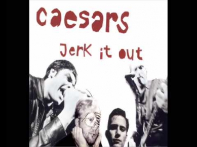 Jerk It Out - Caesars