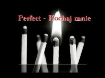 Perfect - Kochaj mnie -