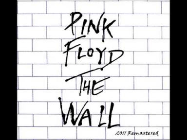 Pink Floyd - The Wall (FULL ALBUM) (2011 Remastered)