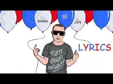 Dj Snake feat. Lil Jon - Turn Down for What (Lyrics)