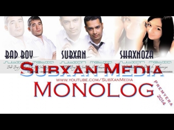 Bad Boy ft SubXan ft Shaxnoza - Monolog 2014 (Official music)