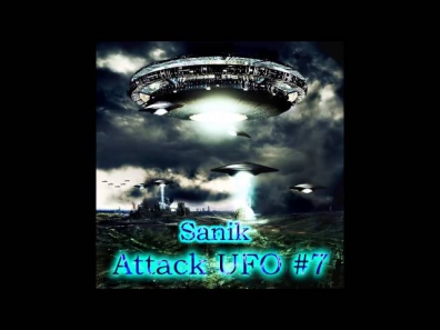 Dj Sanik - Attack UFO #7