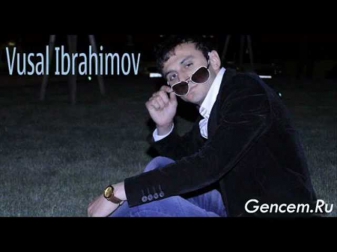 Vusal Ibrahimov Dagi lEy dunya Dagil 2Gencem.Ru