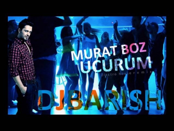 DJBARISH & MURAT BOZ - Ucurum 2012