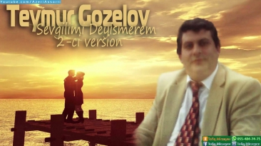 Teymur Gozelov - Sevgilmi Deyismerem Yeni Versya 2015 (Toy Mahnisi)