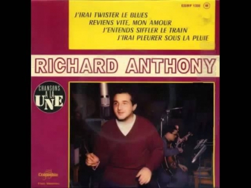 Richard Anthony  - Reviens vite mon Amour