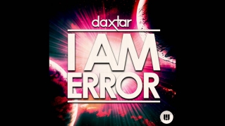 Daxtar - I am Error [Original Mix]