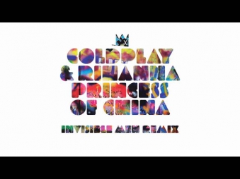 Coldplay & Rihanna - Princess of China (Invisible Men Remix)