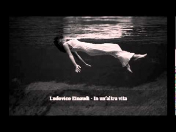 Ludovico Einaudi - In un'altra vita