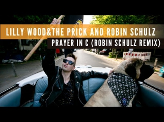 Lilly Wood & The Prick and Robin Schulz  -  Prayer in C  (Robin Schulz Remix)