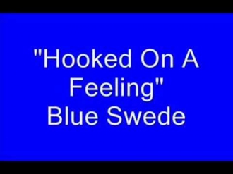 Blue Swede - Hooked On A Feeling