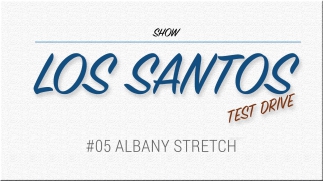 LOS SANTOS TEST DRIVE #5 - ALBANY STRETCH (Top Gear Пародия)