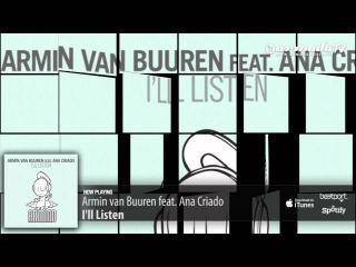 Armin van Buuren feat. Ana Criado - I'll Listen (Original Mix)