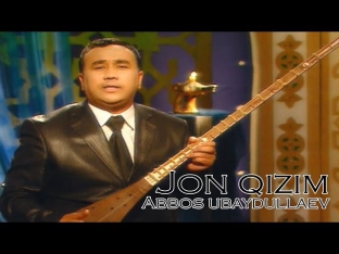 Abbos Ubaydullaev - Jon qizim (Official uzbek klip)