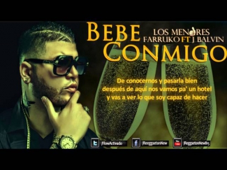 Farruko Ft. J Balvin - Bebe Conmigo (Letra) (Los Menores)