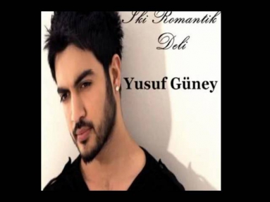 Yusuf Güney - Iki Romantik Deli 2012 Orjinal Şarkı