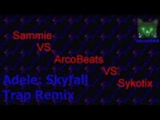 Adele Skyfall Trap Remix-Mix (Sammie ArcoBeats Sykotix)