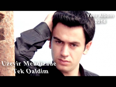 Uzeyir Mehdizade - Tek Qaldim ( Yep Yeni 2014 )