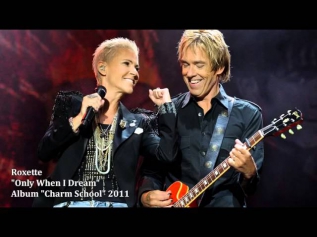 Roxette - Only When I Dream