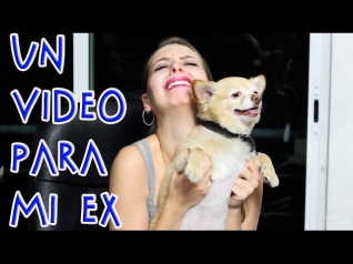 UN VIDEO PARA MI EX