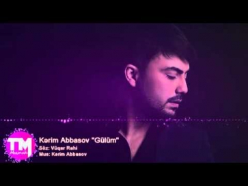 Kerim Abbasov - Gulum (2O15)