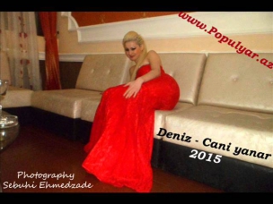 Deniz mugenni - Cani Yanar | www.Populyar.az | eXclusive | 2015