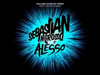 Sebastian Ingrosso & Alesso ft. Ryan Tedder -- Calling (Lose My Mind)  [Radio Edit]